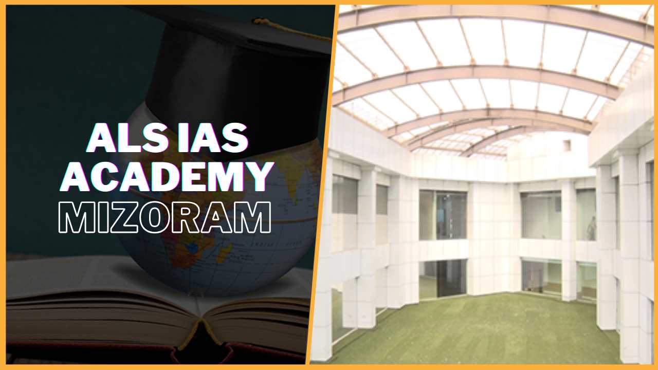 ALS IAS Academy Mizoram